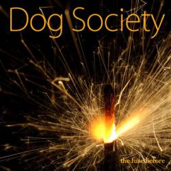 Dog Society : The Fuse Before